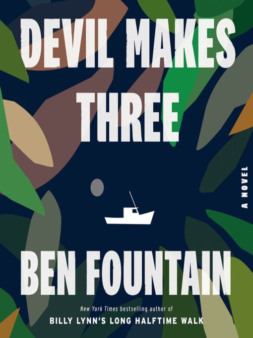 Title details for Devil Makes Three by Ben Fountain - Wait list
